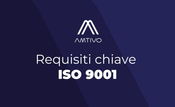 Requisiti chiave ISO 9001